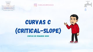 Curvas C (Critical-Slope) – Curvas de Remanso #004