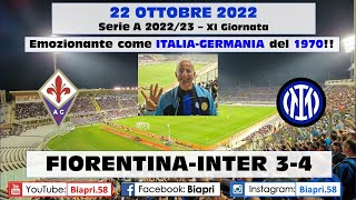 22.10.2022 FIORENTINA-INTER 3-4  ** EMOZIONANTE COME ITALIA-GERMANIA DEL 1970 ** (Video Biapri)