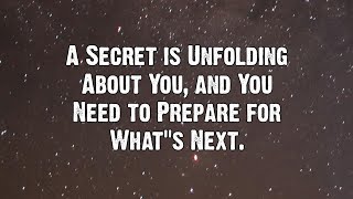 A Secret is Unfolding About You, and You Need to Prepare for... | Angels Messages