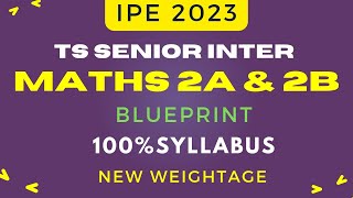 TS SENIOR INTER MATHS 2A & 2B |BLUEPRINT FOR IPE EXAMS 2023|100% syllabus|#INTERMATHS|#Himatutorials