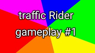 Traffic Rider gameplay #1