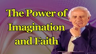 The Power of Imagination and Faith