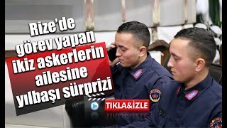 İçişleri Bakan Yardımcısı Münir Karaloğlu, Rize’de askerlik yapan ikizlerin ailesine sürpriz yaptı.