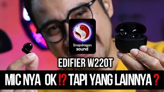 SNAPDRAGON SOUND EMANG NGARUH ?! UNBOXING DAN TWS REVIEW EDIFIER W220T #tws #gaming #edifier