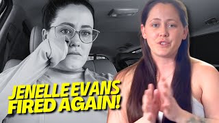 Teen Mom | Jenelle Evans FIRED Again, WHY?!