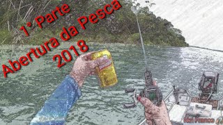 ABERTURA DA PESCA 2018!!! Pescaria em Porto Rico Paraná. (NF)