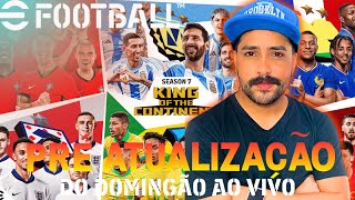 🔥⚽️ PRÉ ATUALIZAÇÃO DO DOMINGÃO AO VIVO | EFOOTBALL 2024 - PS5