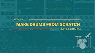 Drum Synthesis using Xfer Serum (2020) - Music Production Hacks With FuzzCulture (Episode 1)