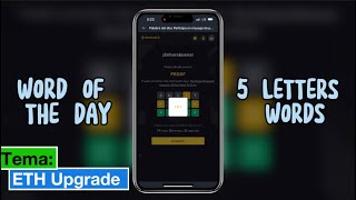 WORD OF THE DAY I BINANCE ANSWER NEW 5 Letter Words / Tema: ETH Upgrade