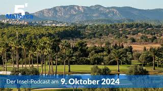 Nachrichten am 9. Oktober 2024 | 5 Minuten Mallorca – der Insel-Podcast 1067