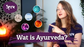 #128 Wat is Ayurveda? Wij leggen het je uit!