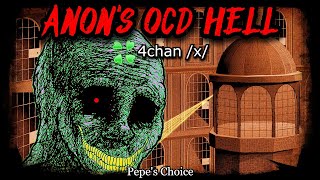 Anon's OCD Hell | 4chan /x/ Greentexts | Creepy Horror Stories