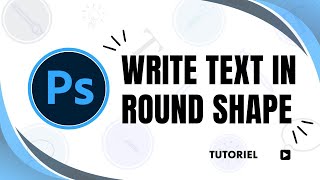 How to write text in round shape in Photoshop