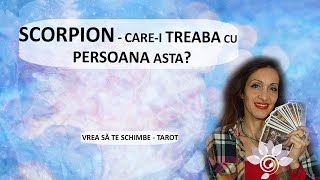 SCORPION: Care-i Treaba cu Persoana asta? - Tarot - Vrea să te Schimbe/ Zodii de APĂ - Horoscop