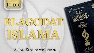 "Blagodat Islama". ⁴ᵏ  Jedanaesti čas. Altan Zenunović, prof.