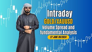 Intraday Gold Volume Spread and fundamental Analysis | Gold forecast | 27 june 28/2024 #forex