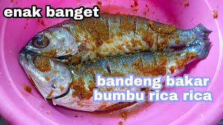 ikan bakar bandeng bumbu rica rica