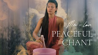 Peaceful Chant | Soothing Music | Mei-lan