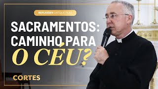 O papel dos sacramentos na salvação e santificação