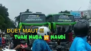 DUET PERDANa ‼️TUAN MUDA 🆚 MAUDI 🔥 part 2