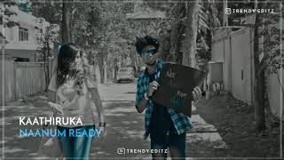 Pakka Pakka Yenguthadi💕Ennoda Aalu💕Samir Ahmed💕Album Song Whatsapp Status 💕Trendy Editz