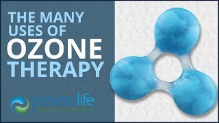 The Many Uses of Ozone Therapy