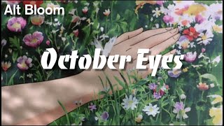 October Eyes by Alt Bloom (lyrics)