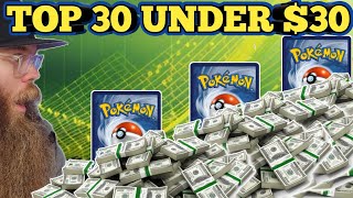 Top 30 Pokémon Cards to INVEST Into Under $30!