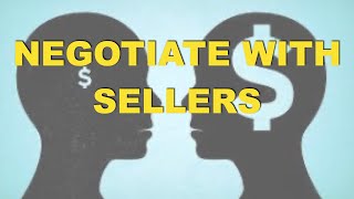 9 - NEGOTIATE WITH SELLERS