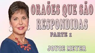 Joyce Meyer 2024 | ORAÕES QUE SÃO RESPONDIDAS - parte 1