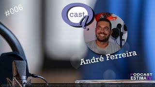 André Ferreira | QuestioneCast #006