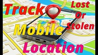 How to Track Lost Or Stolen Phone? What to do? [2018] [100% working]