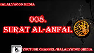 008. Surat Al-Anfal (The Spoils of War) || Mishary Bin Rashid Al-Afasy