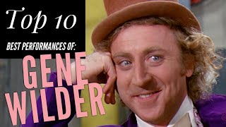 Gene Wilder - Top 10 Best Performances