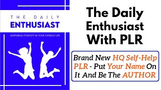 The Daily Enthusiast PLR Review Bonus - Download, Edit, Sell, Keep 100% Profit