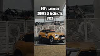 PAMERAN MITSUBISHI XFORCE SOCIALCHIC 2024 | PROMO XFORCE DP 5 Jutaan