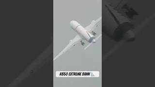 EXTREME AIRBUS A350 BANK ANGLE! 📐