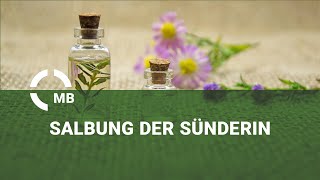 Salbung der Sünderin - Predigt von Andreas Kröker