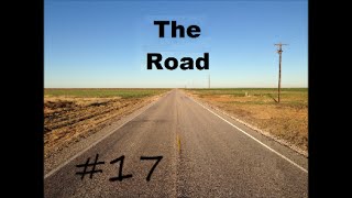 The Road E-17 (3-3-16 Lost beginning)