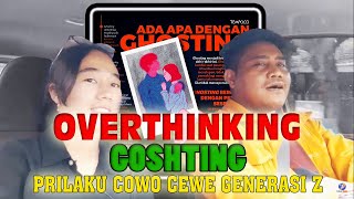 "Over ThinkinG" Ghosting Cowok Sering Buat Cewek Gen Z Lumpuh dan Baper II Saipul Handi Ft. Mey