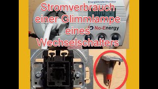 Stromverbrauch Glimmlampe Kontrollampe Wechselschalter