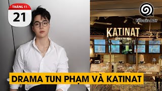 Drama của Tun Phạm và chuỗi KATINAT. Quản trị nhân sự, câu chuyện không của riêng ai.