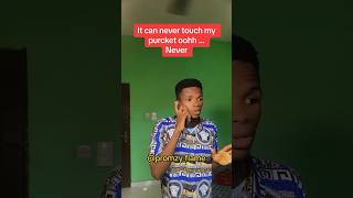 It can never touch my purcket oohh🤣🤣🤣 #funny #viralvideo #comedy #shorts