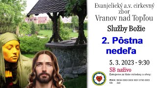 Služby Božie VT 5.3.2023 - 2. Pôstna nedeľa