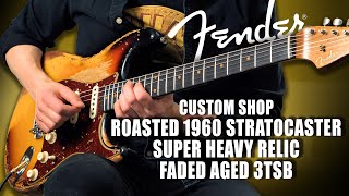 Let The Tones Do The Talking.. Fender CS Roasted '60 Stratocaster Super Heavy Relic Faded Aged 3TSB