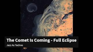 The Final Eclipse   The Comet Is Coming -- Sound Examiner