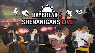 DAYBREAK 2 SHENANIGANS (ROBLOX LIVE)