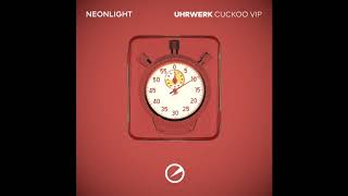 Neonlight - Uhrwerk (Cuckoo VIP)