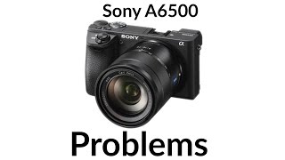 Sony A6500 OSS problems + lens problems (28mm f2 sigma 30mm)  Video assist and flickering