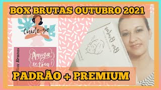 BOX BRUTAS OUTUBRO 2021| PADRÃO + PREMIUM - UNBOXING SHOPEE